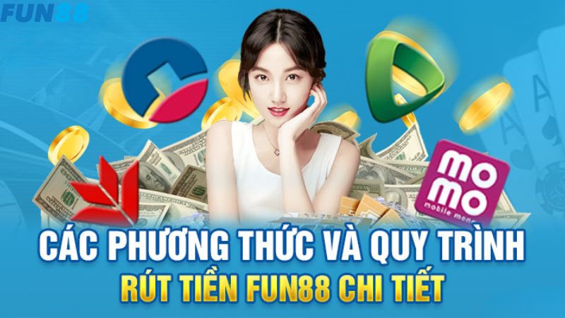 Hướng dẫn thành viên một số cách rút tiền FUN88 đơn giản